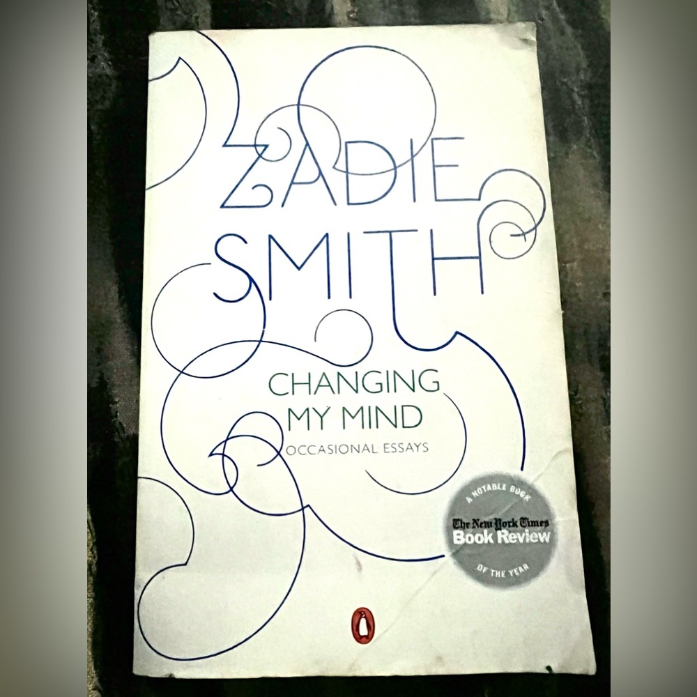 Changing My Mind 🧠 Occasional Essays by Zadie Smith